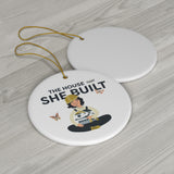 The House That She Built Ceramic Ornament